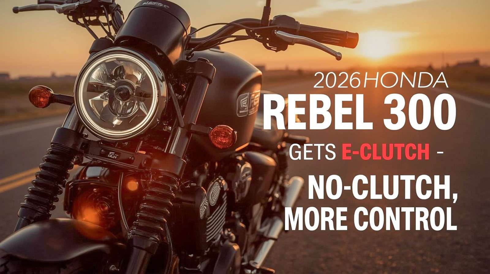 Honda Rebel 300 Gets E-Clutch